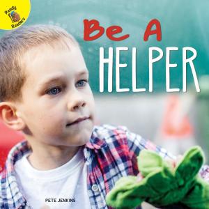 Cover of the book Be a Helper by Sherry Howard