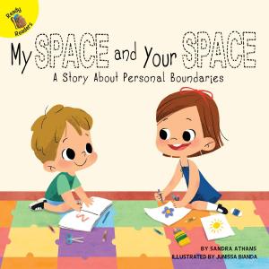 Cover of the book My Space and Your Space by Alicia Klepeis