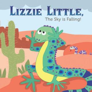 Cover of the book Lizzie Little, the Sky is Falling! by Savina Collins