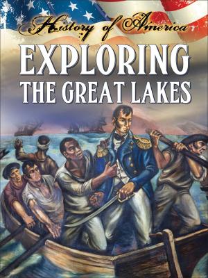 Cover of the book Exploring The Great Lakes by Anastasia Suen