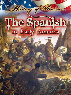 Cover of the book The Spanish In Early America by Kelli Hicks