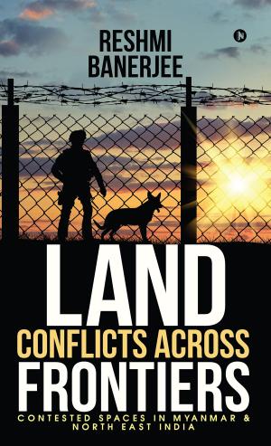 Cover of the book Land Conflicts Across Frontiers by Dinesh