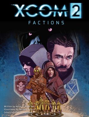 Cover of the book XCOM 2: FACTIONS by Frank Tieri