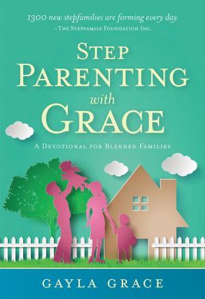 Cover of the book Stepparenting with Grace by Mike Jones, Hayley Jones