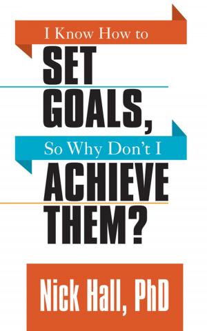 bigCover of the book I Know How to Set Goals so Why Don't I Achieve Them? by 