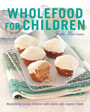 Cover of the book Wholefood for Children by Lindy Edwards