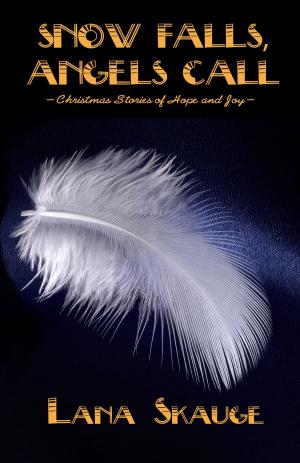 Cover of the book Snow Falls, Angels Call by Lynda Williams, Paula Johanson