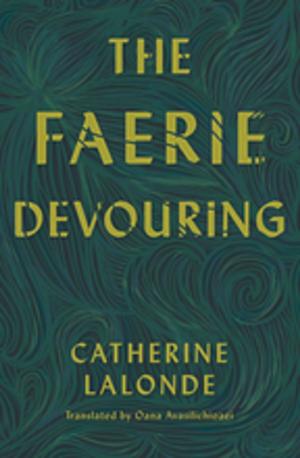 Cover of the book The Faerie Devouring by H.E Palmer