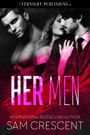 Cover of the book Her Men by Sam Crescent