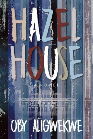 Cover of the book Hazel House by Tess St. John