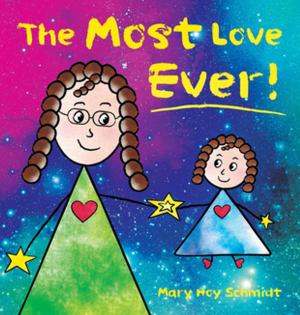 Cover of the book The Most Love Ever! by Veronika Brazdova