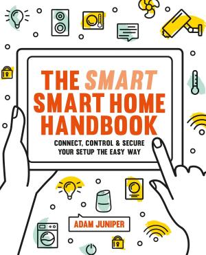Cover of the book Smart Smart Home Handbook by Kay Maguire, Tony Woods
