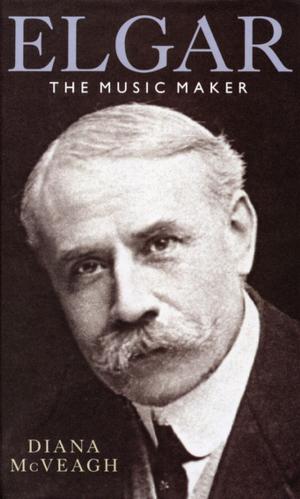 Book cover of Elgar the Music Maker