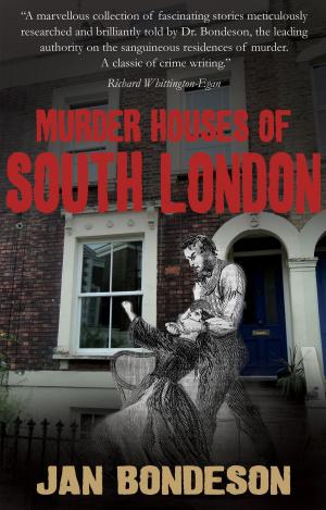 Cover of the book Murder Houses of South London by Nick Bydwyn