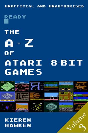 Cover of the book The A-Z of Atari 8-bit Games: Volume 3 by David Arscott
