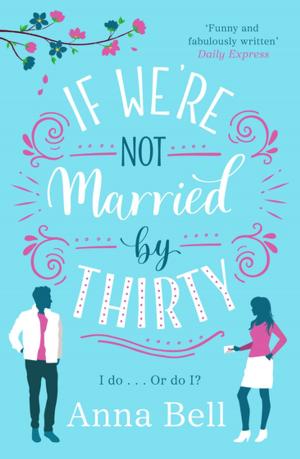 Cover of the book If We're Not Married by Thirty by Cathy Hopkins
