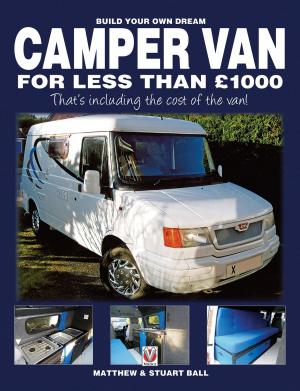 Cover of the book Build Your Own Dream Camper Van for less than £1000 by Angela Cherrett