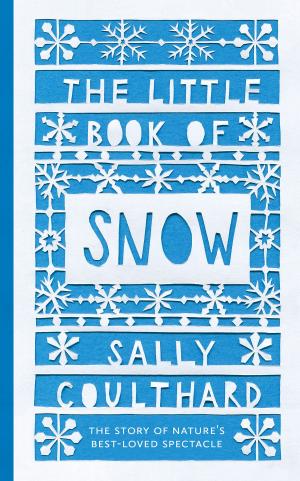 Cover of the book The Little Book of Snow by Lesley Thomson