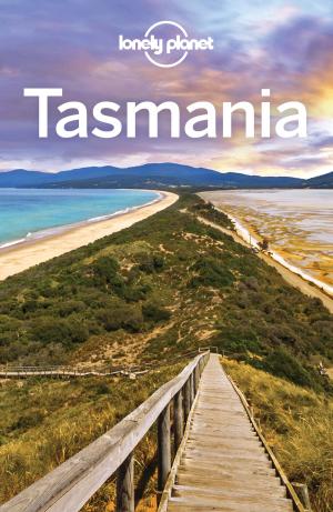 Cover of the book Lonely Planet Tasmania by Lonely Planet, Alexis Averbuck, Cathy Brown