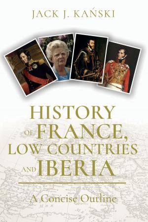Cover of the book History of France, Low Countries and Iberia by Ted York