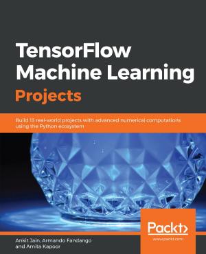 Cover of the book TensorFlow Machine Learning Projects by Jaroslaw Krochmalski