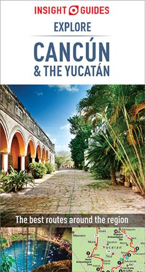 Book cover of Insight Guides Explore Cancun & the Yucatan (Travel Guide eBook)