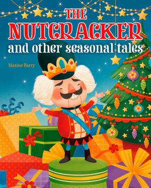 Cover of the book The Nutcracker and Other Seasonal Tales by Karen Farrington