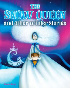 Cover of the book The Snow Queen and Other Winter Stories by Mike Blake