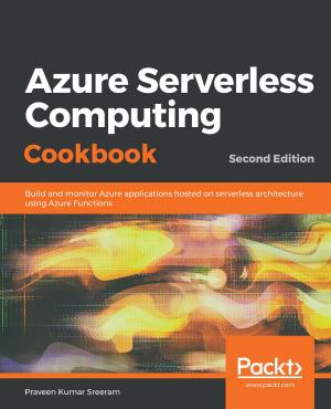 Cover of the book Azure Serverless Computing Cookbook, by Michael Peacock