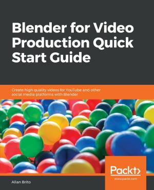 Cover of the book Blender for Video Production Quick Start Guide by Vijay Anandh, Glen D. Singh, Michael Vinod