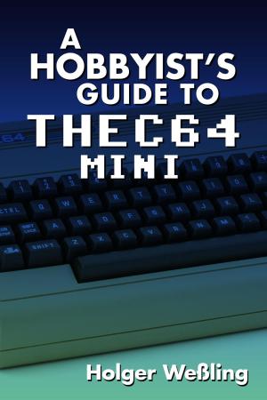 Cover of the book A Hobbyist's Guide to THEC64 Mini by Mervyn Morris