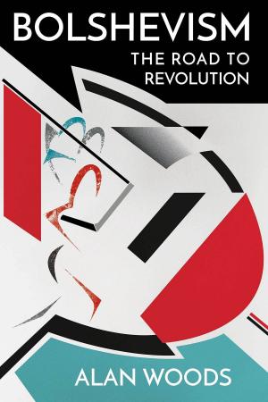 Cover of the book Bolshevism: The Road to Revolution by John Roberts