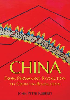 Cover of the book China: From Permanent Revolution to Counter-Revolution by Rob Sewell