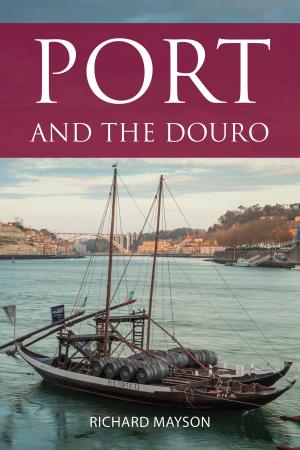 Cover of the book Port and the Douro by Anne-Marie Cockburn
