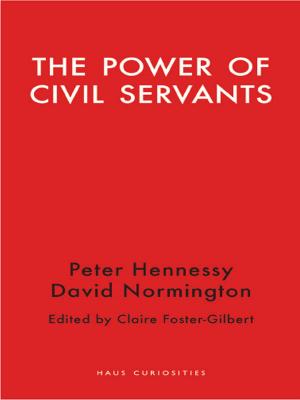 Cover of the book The Power of Civil Servants by Harry Harmer