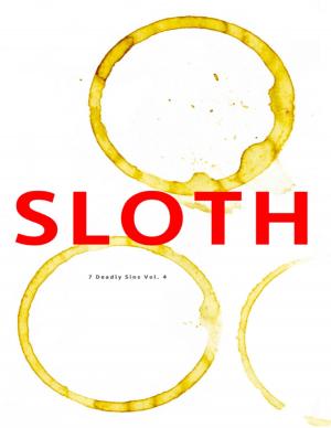 Cover of the book Sloth 7 Deadly Sins Vol. 4 by Gay Degani