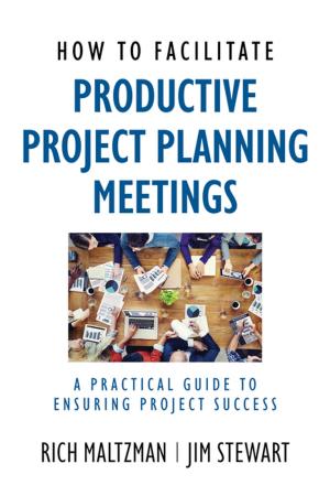 Cover of the book How to Facilitate Productive Project Planning Meetings by Jeff Shearer, Megan Hills