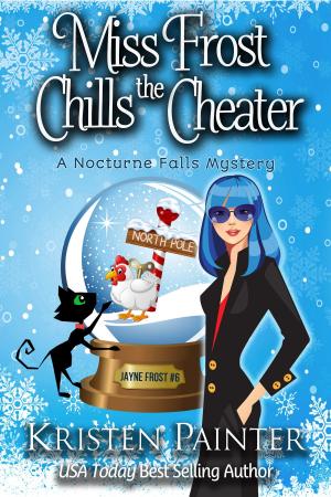 Cover of the book Miss Frost Chills The Cheater by Candace Colt