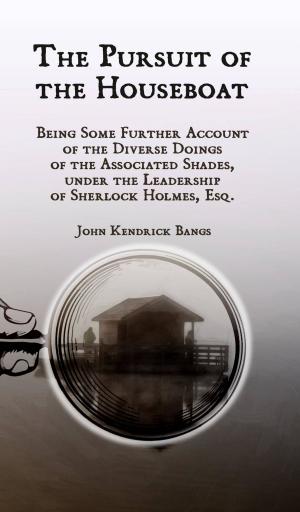 Cover of the book The Pursuit of the Houseboat by K. J. Joyner