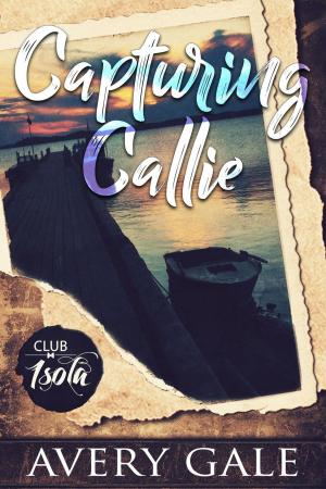 Cover of the book Capturing Callie by Ashlee Rivers