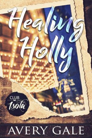 Cover of the book Healing Holly by Mona Mora