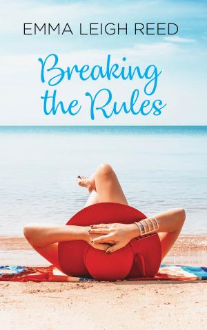 Cover of the book Breaking the Rules (The Rules Book 1) by Sinead Hamill