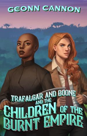 Cover of the book Trafalgar & Boone and the Children of the Burnt Empire by Sandra Jean-Pierre