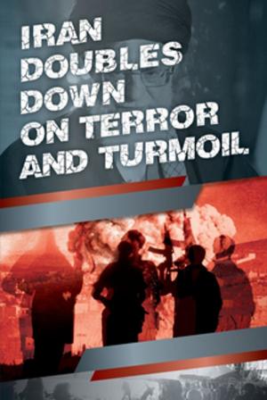 Book cover of Iran Doubles Down on Terror and Turmoil