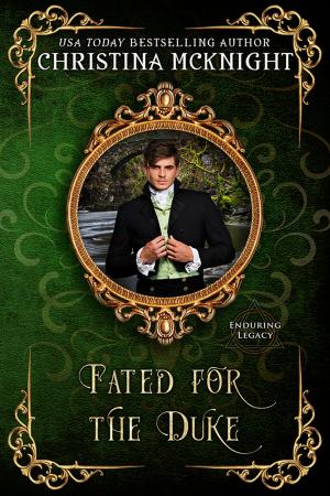 Cover of the book Fated For The Duke by Christina McKnight