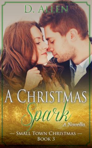 Cover of the book A Christmas Spark by Pamela Browning