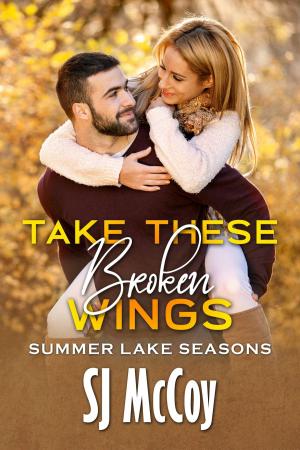 Cover of the book Take These Broken Wings by Manda Collins
