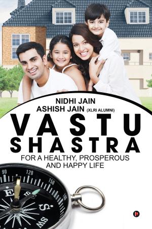 Cover of the book Vastu Shastra: for a Healthy, Prosperous and Happy life by Deepa Chaudhury
