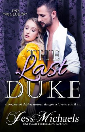 Cover of the book The Last Duke by Jess Michaels, Jenna Petersen