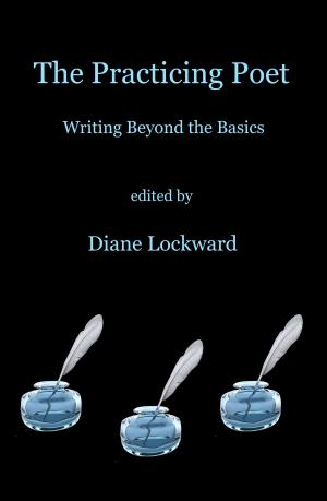 Cover of the book The Practicing Poet by Diane Lockward